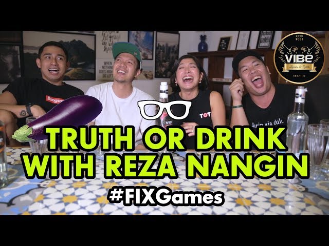 #FixGames : Truth Or Drink w/ Reza Nangin class=