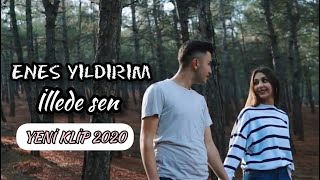 Enes YILDIRIM - İLLEDE SEN    OFFİCİAL    2020 Resimi