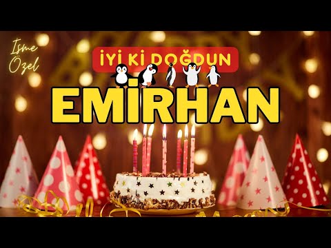 EMİRHAN'IN Doğum Günü Şarkısı | İyi ki Doğdun EMİRHAN - Mutlu Yıllar EMİRHAN