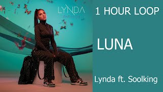 1 HOUR - Luna · Lynda - Soolking