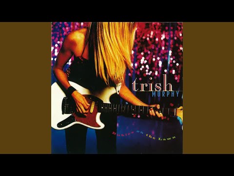 Trish Murphy — Runaway Train