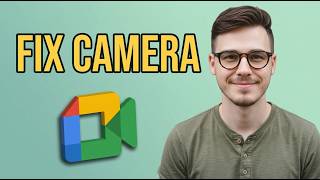 How to Fix Google Meet Camera Not Working or Blocked [2026 Quick Guide] screenshot 4