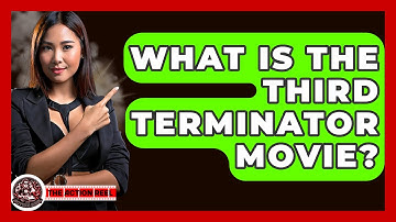 What Is The Third Terminator Movie? - The Action Reel
