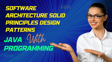 Software architecture solid principles design patterns with java programming