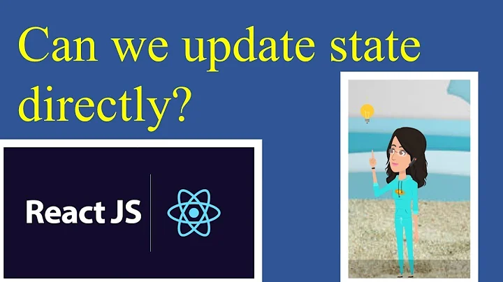 How can we update State Directly In ReactJS? | ReactJS Tutorial 2021 | React