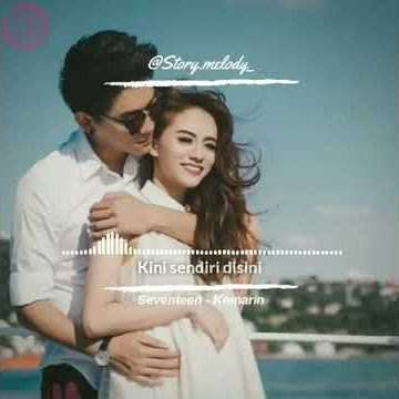 Seventeen - Kemarin(Story. Melody)