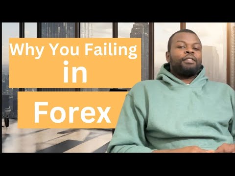 Why you failing in forex, the number one reason you not succeeding in forex