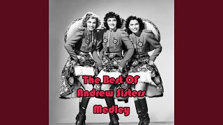 The Best of Andrew Sisters Medley: Rum and Coca-Cola / In the Mood / Sing Sing Sing / Don't...