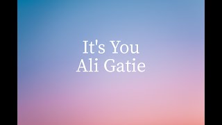 It's You - Ali Gatie (Lyrics)