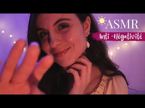 ASMR FRANCAIS 🌙 - J'ENLEVE TA NEGATIVITE (plucking, hand movements, face brushing) 🌈
