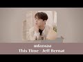 แปลเพลง This Time - Jeff Bernat (Thaisub ความหมาย ซับไทย)