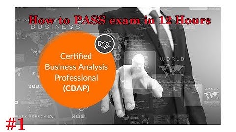#1 How to PASS Exam Certified Business Analysis Professional CBAP in 12 hours | Part 1