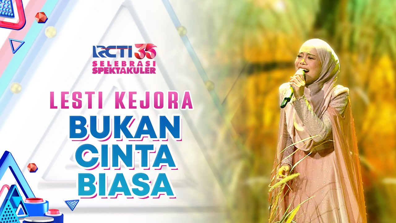 Lesti Kejora - Bukan Cinta Biasa | SELEBRASI SPEKTAKULER RCTI 35
