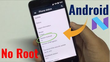 Android N (7.0) Features On Any Android Version. [No Root]