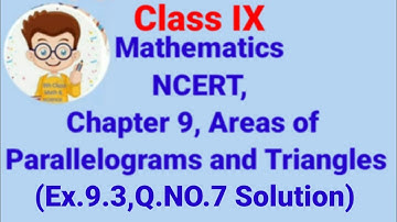 Chapter :9 Ex.9.3 (Q.7) Areas of parallelograms and triangles I Ncert Maths Class 9 Cbse