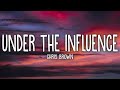 Chris Brown - Under The Influence (Lyrics)