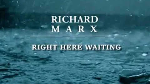 RICHARD MARX - RIGHT HERE WAITING (lyric)