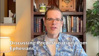 Predestination Theories from Ephesians 1