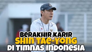 Shin tae-Yong | Babak Penentuan Shin tae-Yong di Timnas Indonesia.