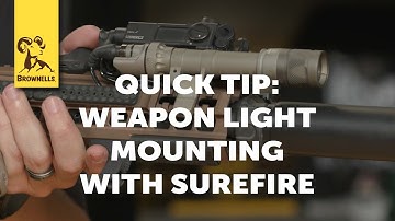 Quick Tip: Weapon Light Mounting With SureFire
