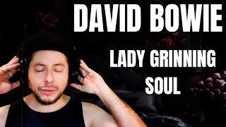 FIRST TIME HEARING David Bowie- &quot;Lady Grinning Soul&quot; (Reaction)