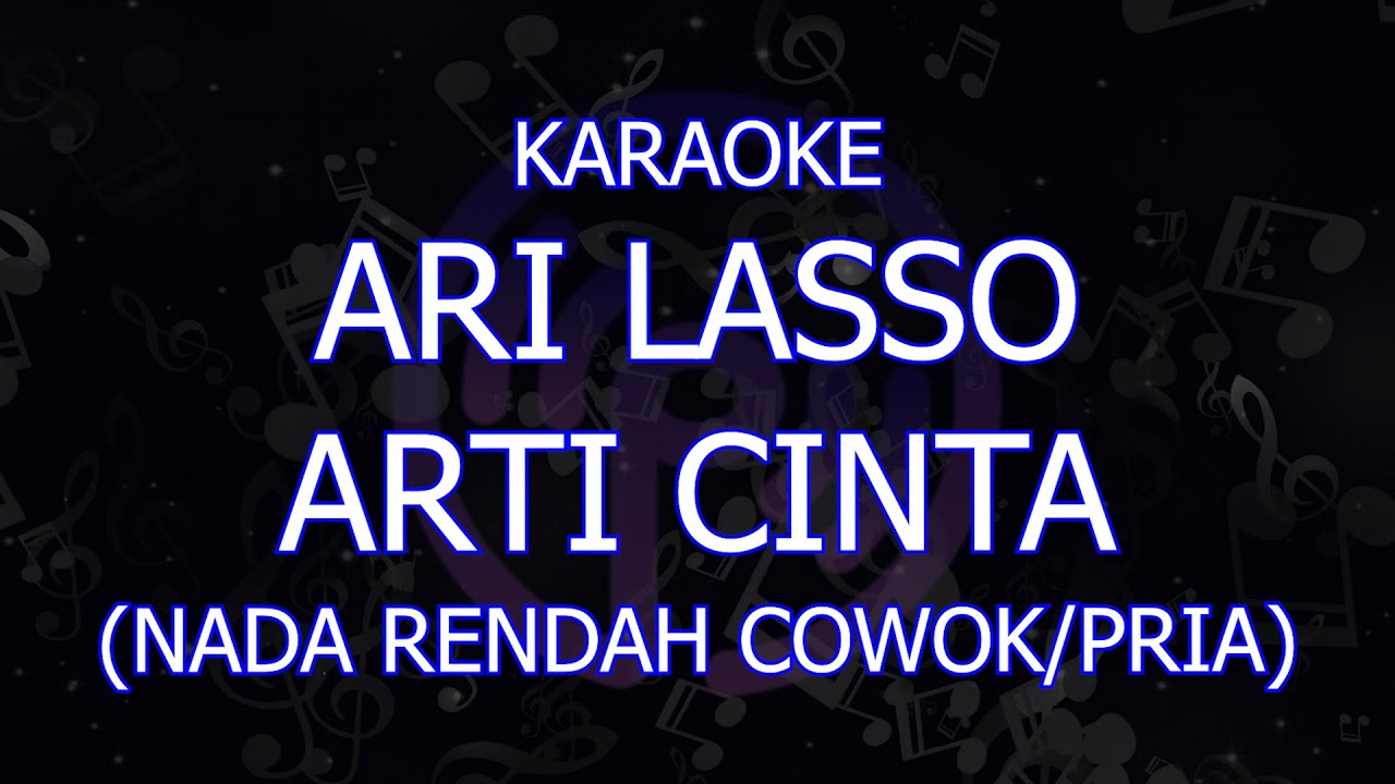 karaoke ari lasso arti cinta nada cowok/pria lower key