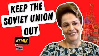 Keep The Soviet Union Out (Remix) - By Timbu Fun - feat. Dilma by Timbu Fun 83,973 views 2 years ago 1 minute, 22 seconds