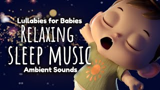 2 Hours Super Relaxing Baby Music  Ambient Sleep Music  Bedtime Lullaby For Sweet Dreams