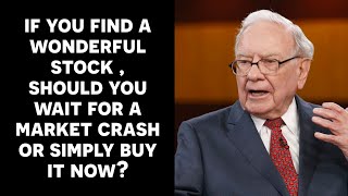 Should you wait for stock price to go down before buying? Warren Buffett answers