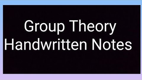 Group Theory Complete Handwritten Notes