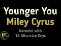 Miley Cyrus Younger You Hannah Montana Karaoke Instrumental Lower Higher Male Original Key Miley Cyrus Younger You Hannah Montana Karaoke Instrumental Lower Higher Male Original Key