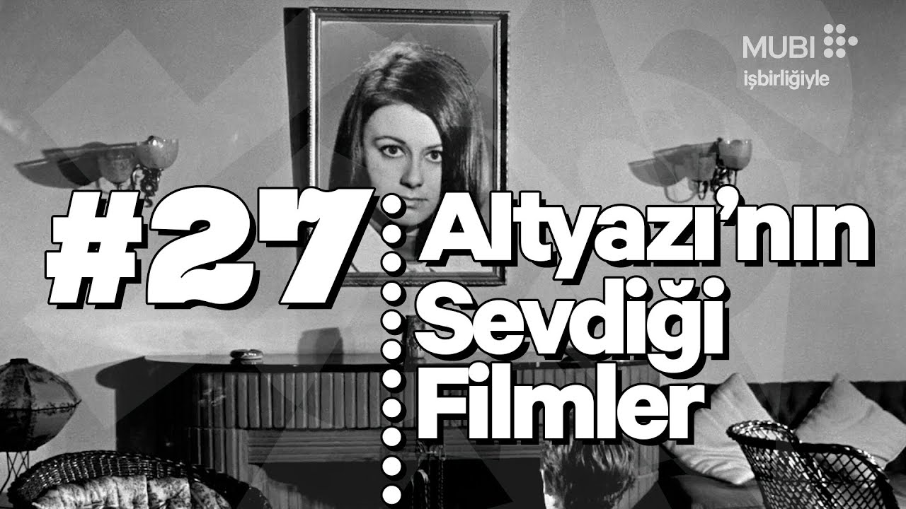 Altyazı'nın Sevdiği Filmler - Sevmek Zamanı (MUBI İşbirliğiyle)