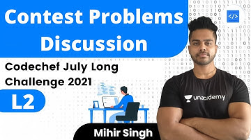 L2 | Codechef July Long Challenge 2021 | Contest Problems Discussion | Mihir Singh