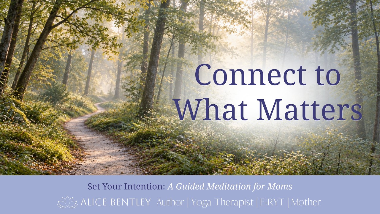 SET YOUR INTENTION: A GUIDED MEDITATION FOR MOMS