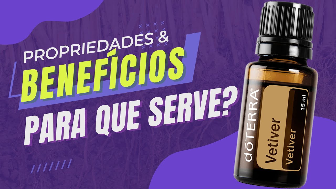 ÓLEO ESSENCIAL VETIVER PROPRIEDADES DO ÓLEO DE VETIVER YouTube ÓLEO ESSENCIAL VETIVER PROPRIEDADES DO ÓLEO DE VETIVER YouTube