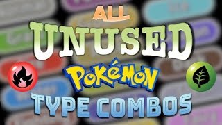 ALL Unused Type Combinations in Pokémon, and What They Could Be