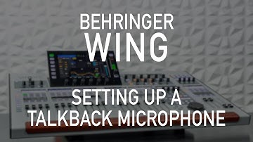 Behringer Wing 110 - Setting Up A Talkback Microphone