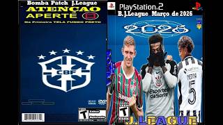 J.LEAGUE 2026 PS2 🔥 MARÇO | Brasileirão A e B | 54 Estádios | Narração Cleber Machado | by RICARDO