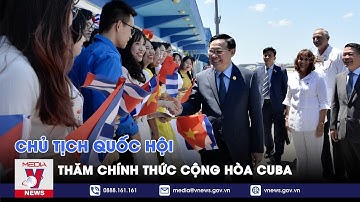 Chủ tịch Quốc hội bắt đầu thăm chính thức Cộng hòa Cuba - VNEWS