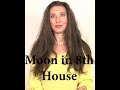 Moon in 8th House: 8th House Series