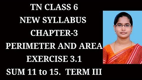 6th maths Term-3 ch-3 Perimeter and area| Ex-3.1(11 to 15) sums | Samacheer 2021