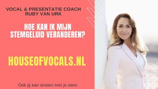 Kan Ik Mijn Stemgeluid Veranderen? House Of Vocals, Ruby Van Urk