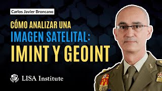 Cómo analizar una imagen satelital con IMINT y GEOINT