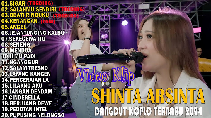 SHINTA ARSINTA FULL ALBUM TRENDING 🎵 SIGAR, SALAHMU SENDIRI, OBATI RINDUKU 🎵 DANGDUT KOPLO TERBARU