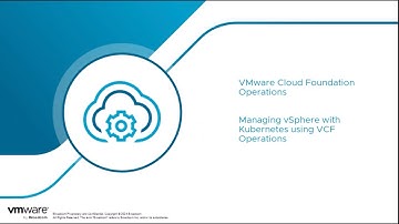 VCF Operations: Managing vSphere With Kubernetes