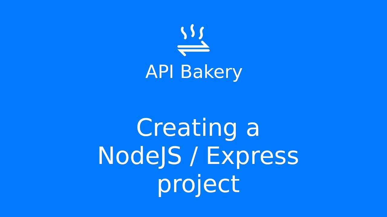 API Bakery NodeJS and Express tutorial - YouTube