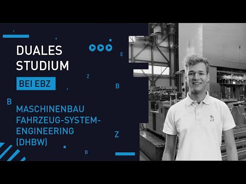 Duales Studium Maschinenbau Fahrzeug System Engineering (DHBW) - video from EBZ Group