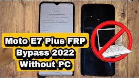 Moto e7 Plus (XT2081-2) FRP Bypass Android 10 unlock google account lock without Pc new security New