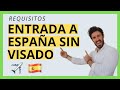 ✈️  ENTRADA A ESPAÑA SIN VISADO (6 Requisitos Imprescindibles) 🇪🇸