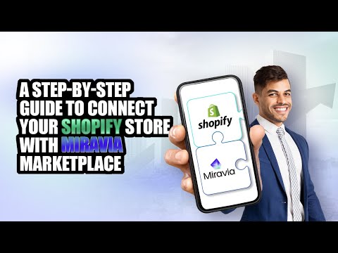 A Step-By-Step Guide On How To Install Miravia Shopify